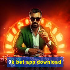 9k bet app download